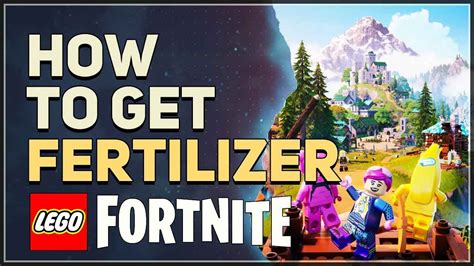 How to Get Fertilizer in Fortnite LEGO: A Comprehensive Guide